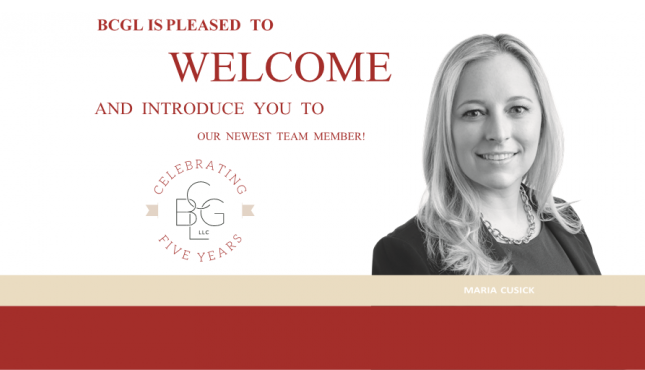 A professional welcome graphic features a woman smiling, with text saying “BCGL is pleased to welcome and introduce you to our newest team member!” and highlighting “Celebrating five years.” The name “Maria Cusick” appears at the bottom.