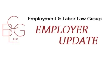 Logo For BG LLC Employment & Labor Law Group, With The Text “EMPLOYER UPDATE” In Large Red Letters Next To The Groups Name.