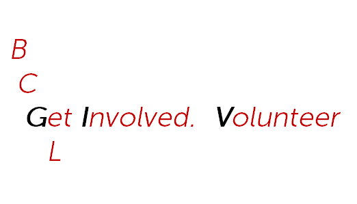 Red and black text reads: “BC Get Involved. Volunteer L C.” The letters B, C, and L are separated on the left. The words “Get Involved. Volunteer” are in the center, with “G” and “V” in bold black.